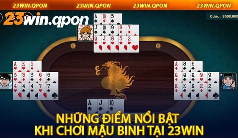 Những điểm nổi bật khi chơi Mậu Binh tại 23Win